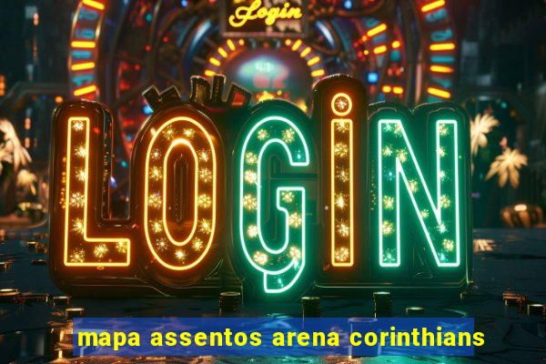 mapa assentos arena corinthians